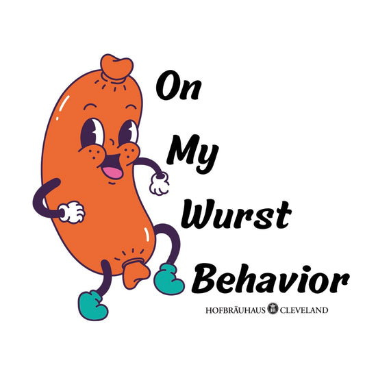On My Wurst Behavior- HB
